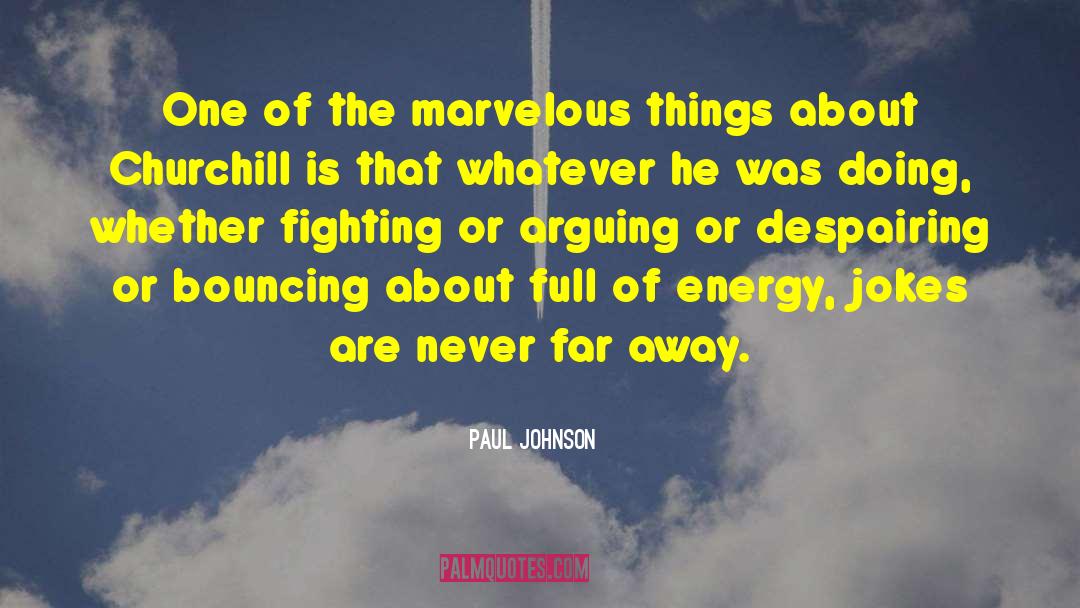 Never Far Away quotes by Paul Johnson