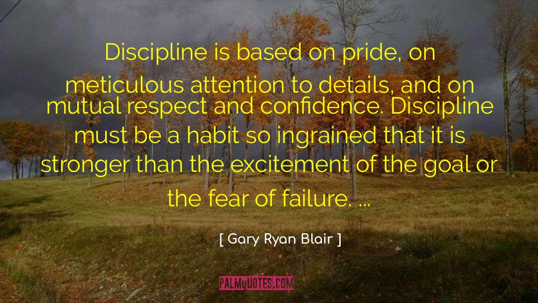 Never Fear Failure quotes by Gary Ryan Blair