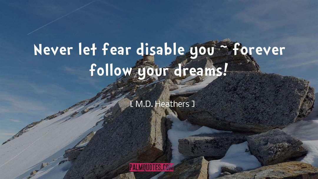 Never Fear Failure quotes by M.D. Heathers