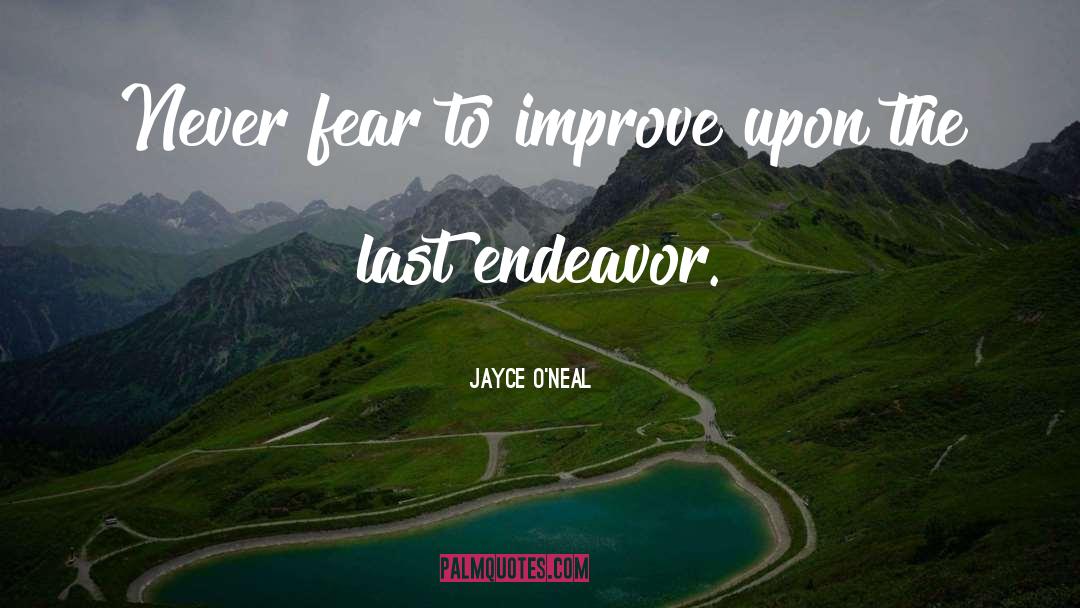 Never Fear quotes by Jayce O'Neal