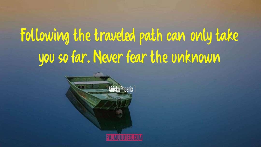 Never Fear quotes by Airicka Phoenix