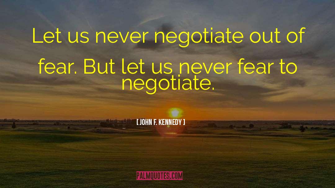 Never Fear quotes by John F. Kennedy