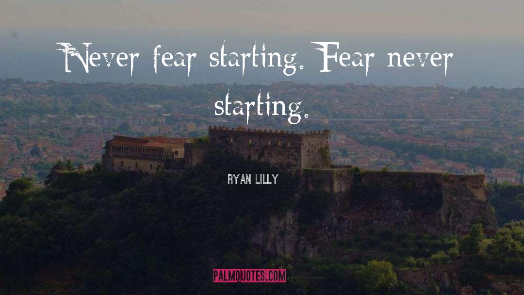Never Fear quotes by Ryan Lilly