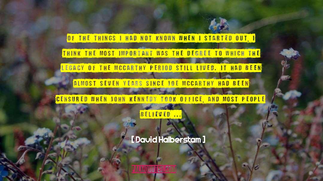 Never Fear To Change quotes by David Halberstam
