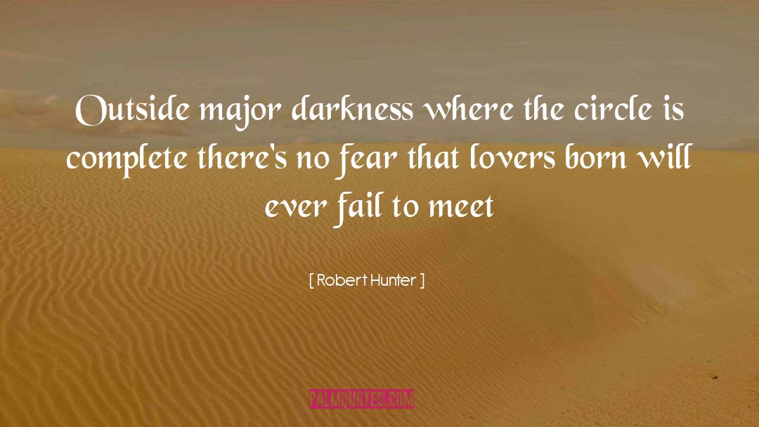 Never Fear To Fail quotes by Robert Hunter