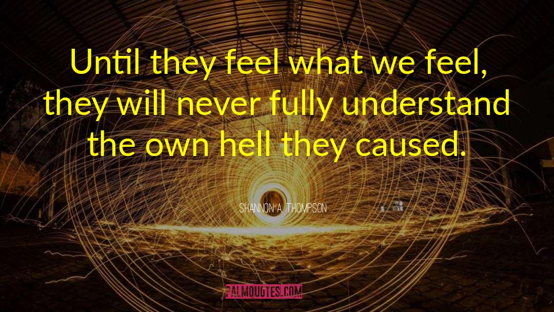 Never Feel Guilty quotes by Shannon A. Thompson
