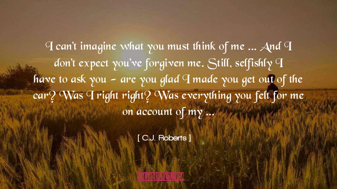 Never Felt So Loved quotes by C.J. Roberts