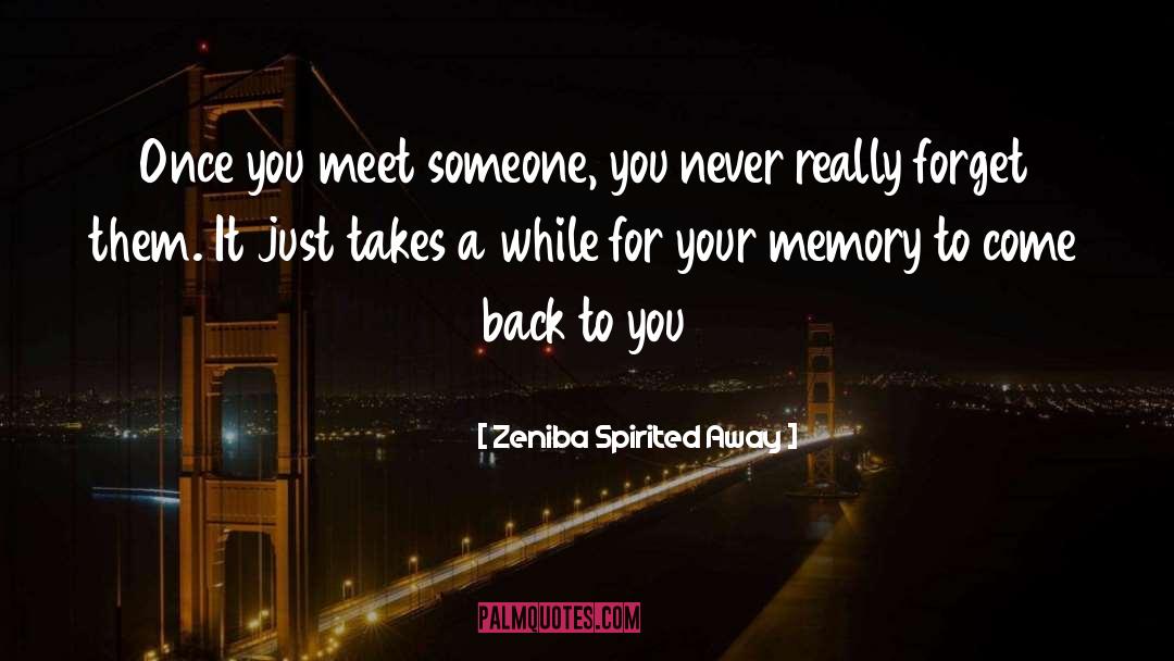 Never Forget Someone You Love quotes by Zeniba Spirited Away