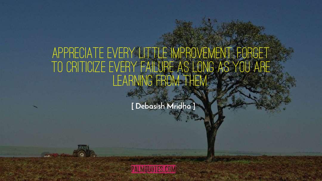 Never Forget To Appreciate quotes by Debasish Mridha