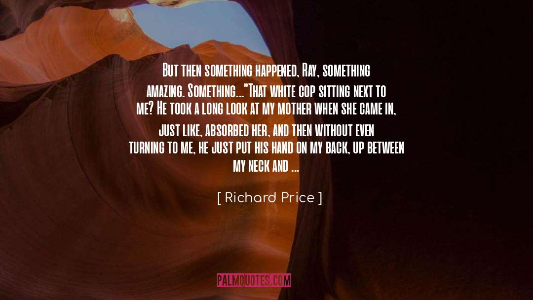 Never Forget To Dream quotes by Richard Price