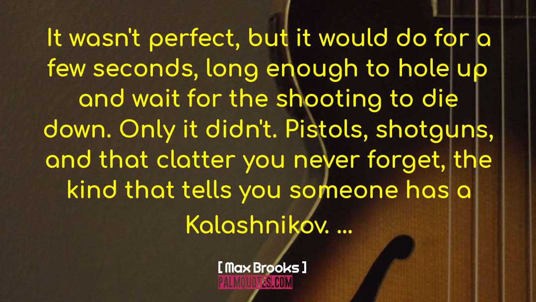 Never Forget To Love quotes by Max Brooks