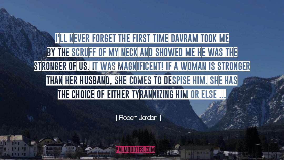 Never Forget To Love quotes by Robert Jordan