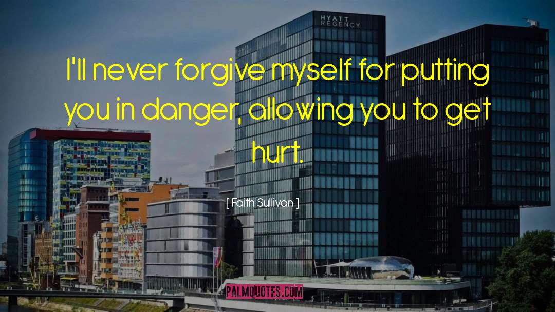 Never Forgive quotes by Faith Sullivan
