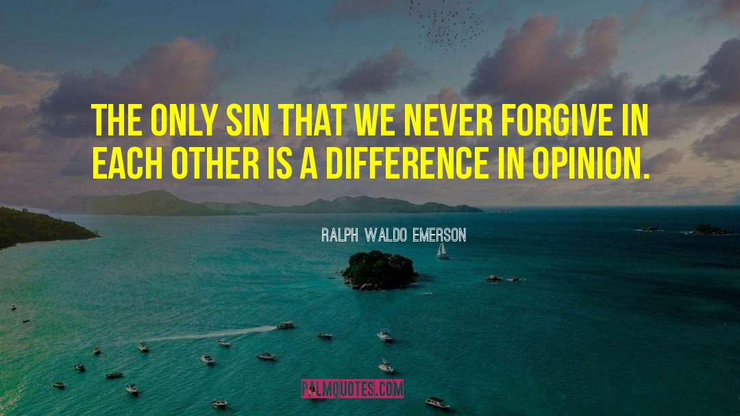 Never Forgive quotes by Ralph Waldo Emerson
