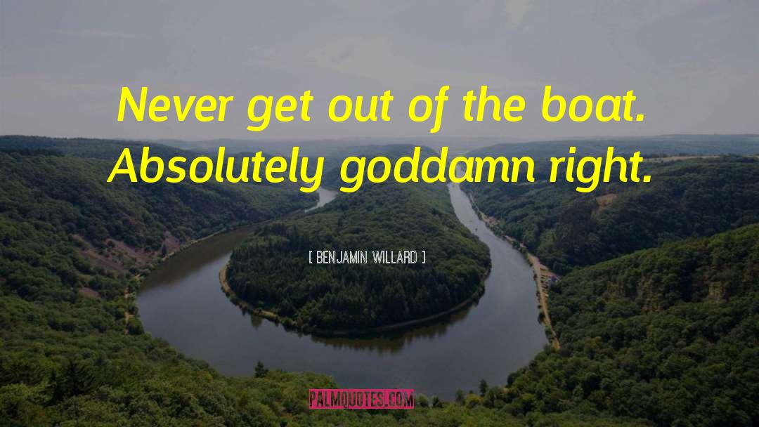 Never Get Caught quotes by Benjamin Willard