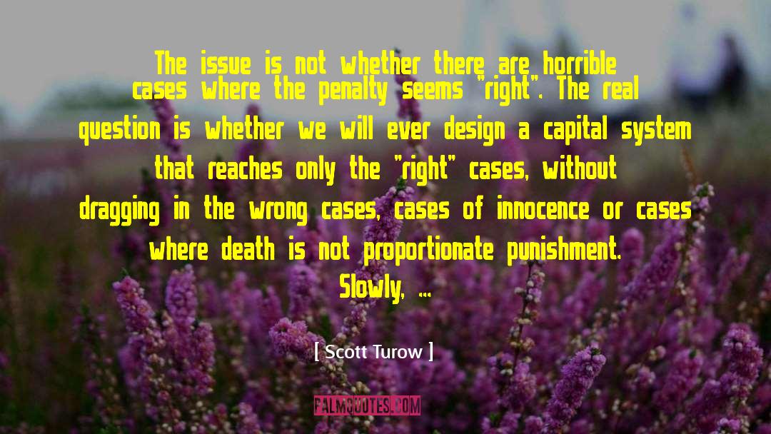 Never Get It Right quotes by Scott Turow