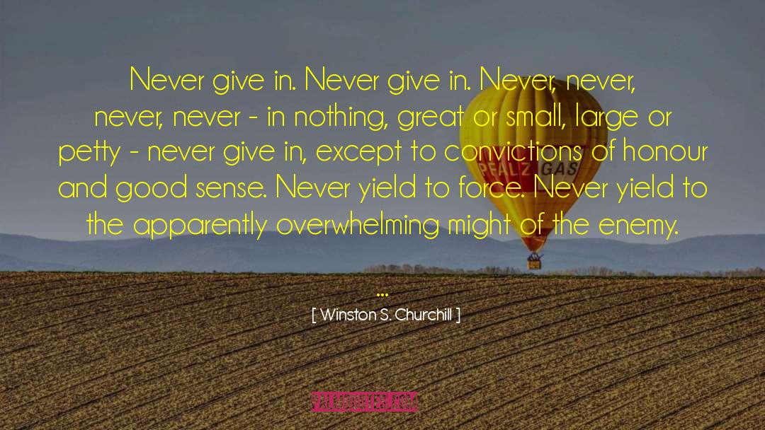 Never Give In quotes by Winston S. Churchill
