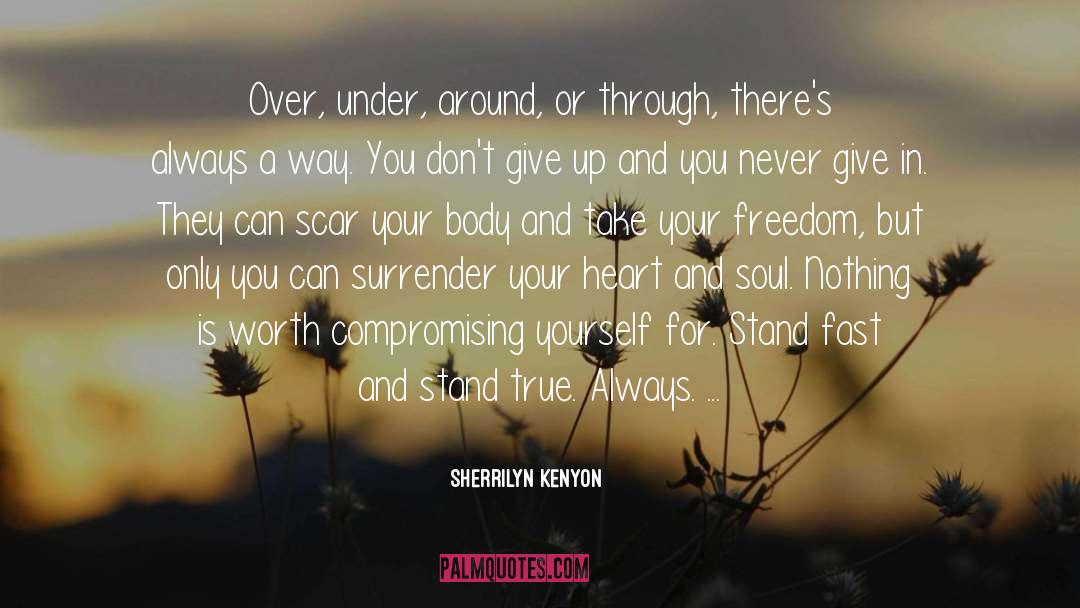 Never Give In quotes by Sherrilyn Kenyon