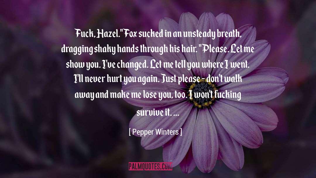 Never Give Up On Anyone quotes by Pepper Winters