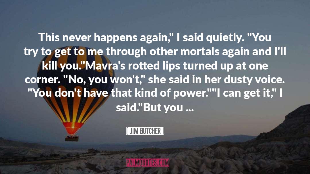 Never Give Up On Love quotes by Jim Butcher
