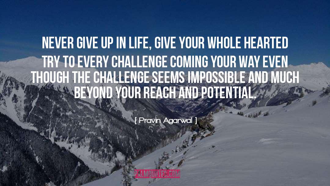 Never Give Up quotes by Pravin Agarwal