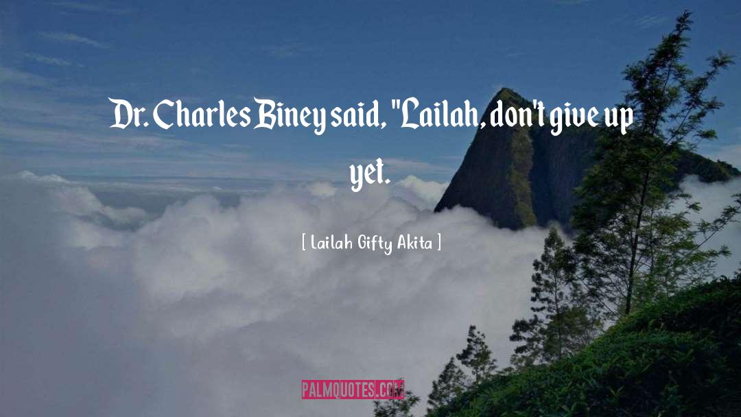 Never Give Up To Hinderance quotes by Lailah Gifty Akita