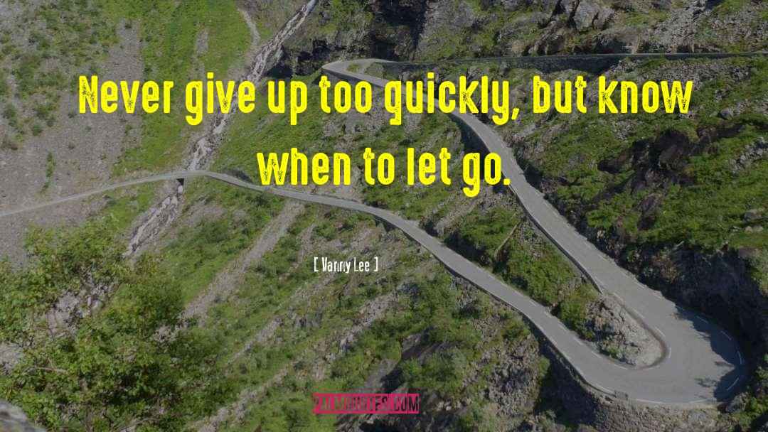 Never Give Up To Hinderance quotes by Vanny Lee