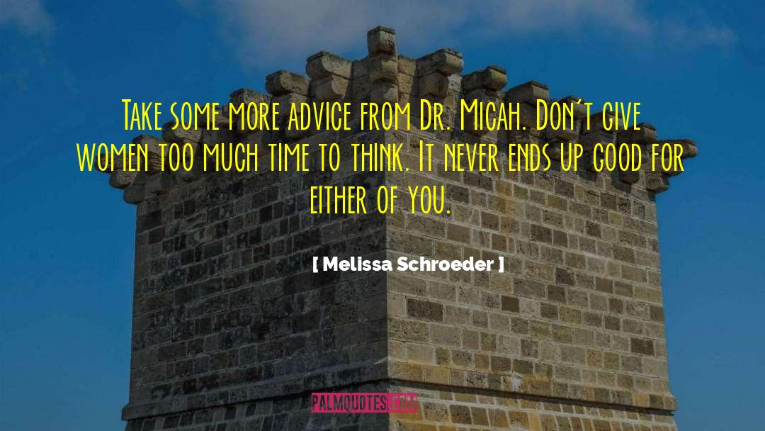 Never Give Up To Hinderance quotes by Melissa Schroeder