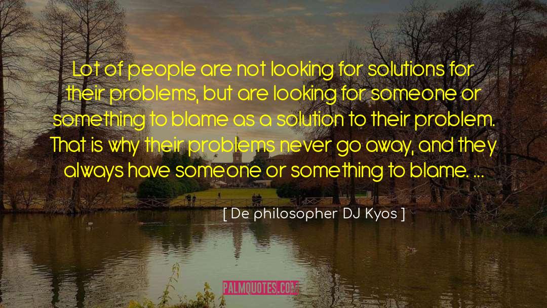 Never Go Away quotes by De Philosopher DJ Kyos