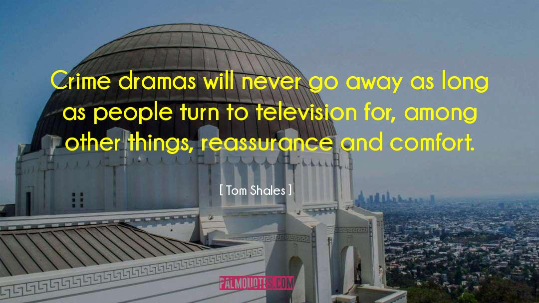 Never Go Away quotes by Tom Shales