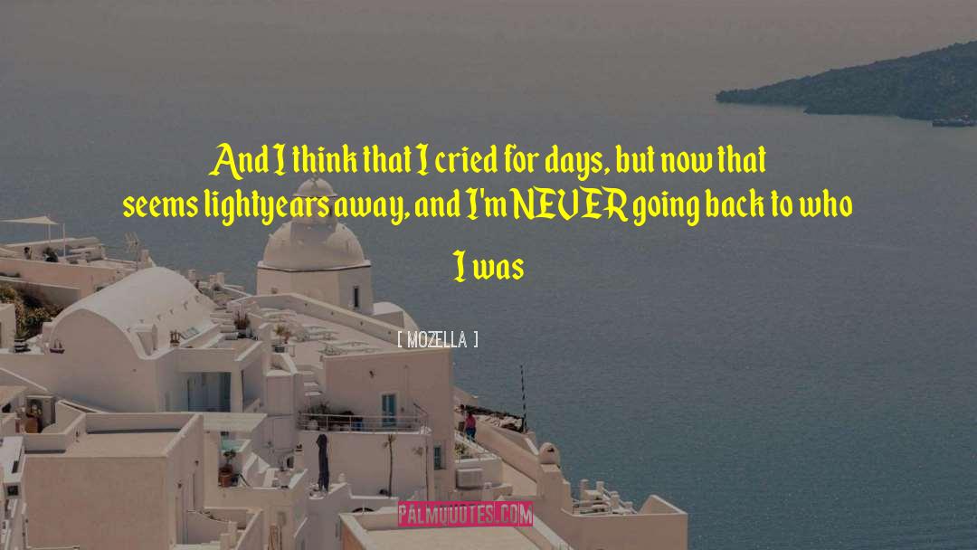 Never Going Back quotes by MoZella