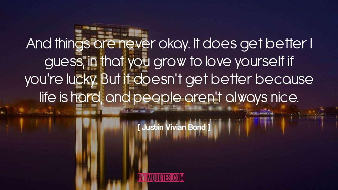 Never Grow Old quotes by Justin Vivian Bond
