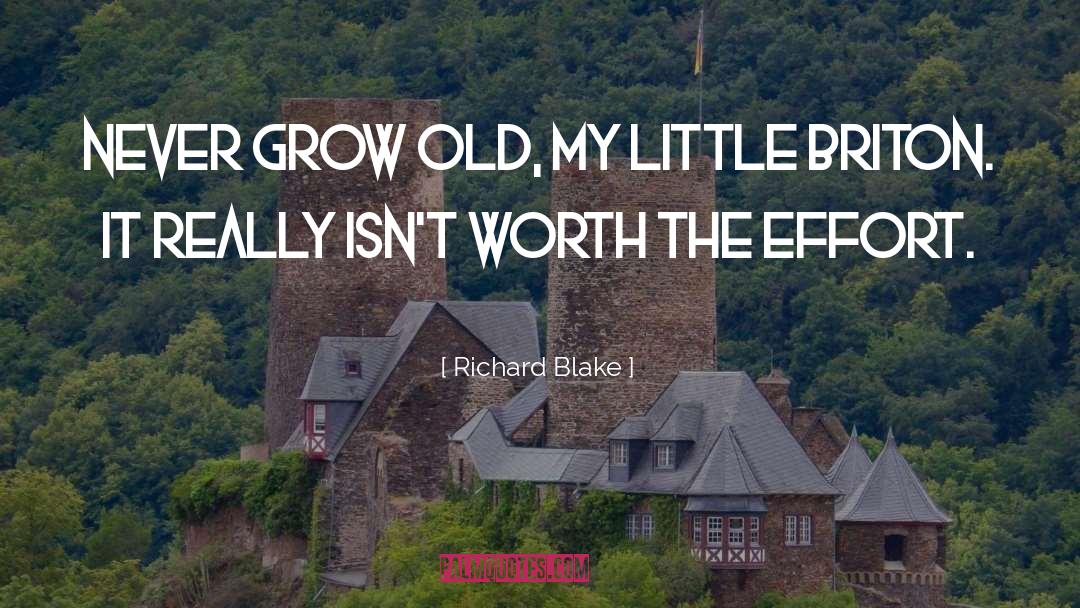 Never Grow Old quotes by Richard Blake