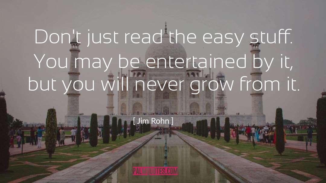 Never Grow quotes by Jim Rohn
