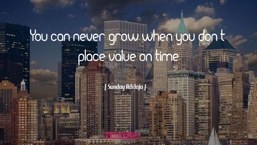 Never Grow quotes by Sunday Adelaja