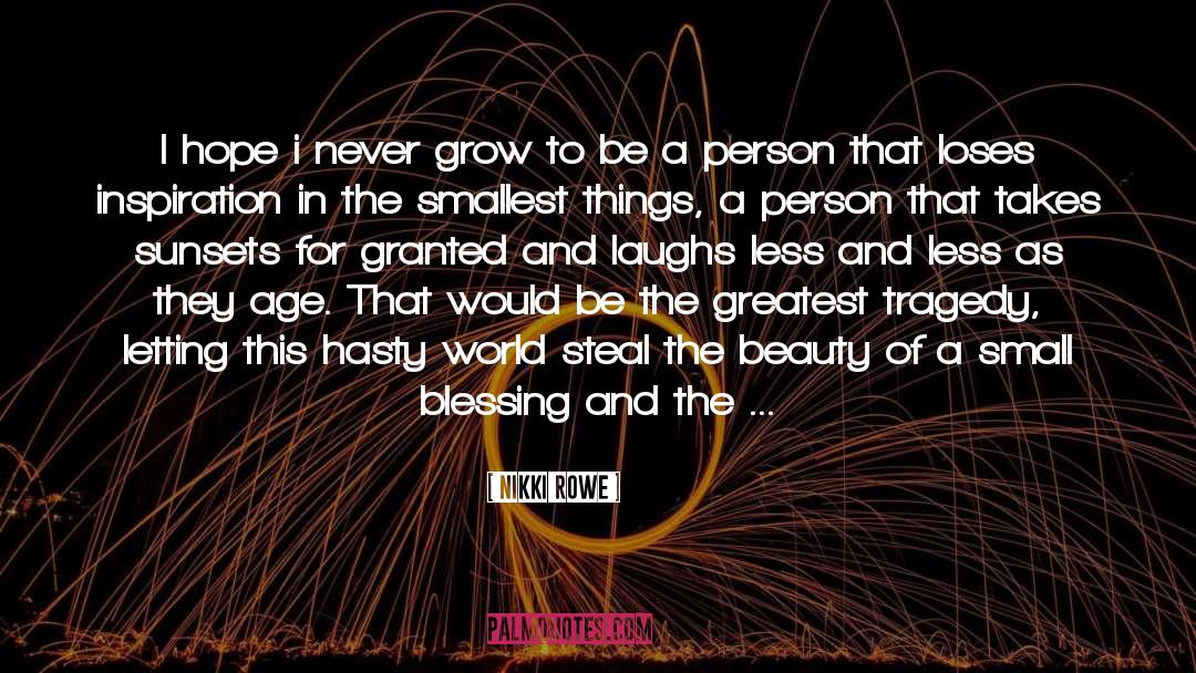 Never Grow quotes by Nikki Rowe