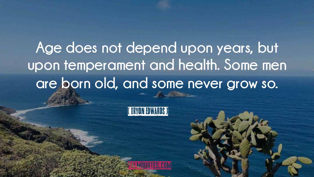Never Grow quotes by Tryon Edwards