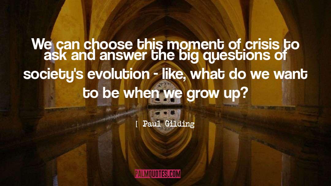 Never Growing Up quotes by Paul Gilding