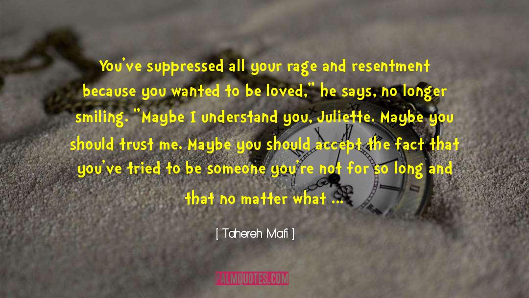 Never Happy quotes by Tahereh Mafi