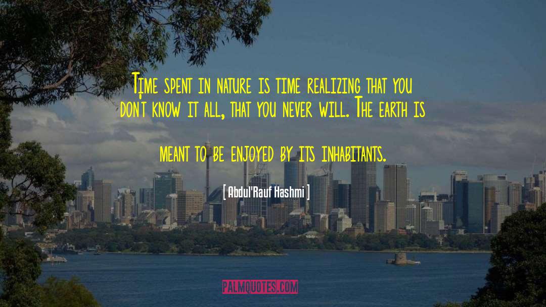 Never Humiliate quotes by Abdul'Rauf Hashmi