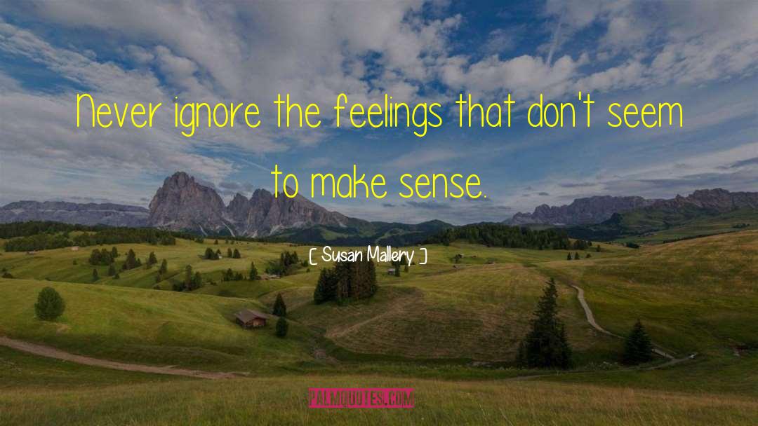 Never Ignore quotes by Susan Mallery