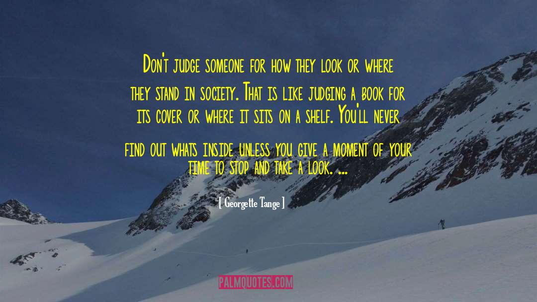 Never Judge A Book By Its Cover Similar quotes by Georgette Tange