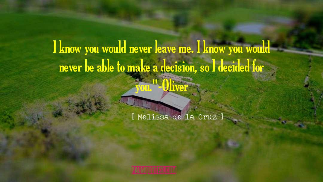 Never Leave Me quotes by Melissa De La Cruz