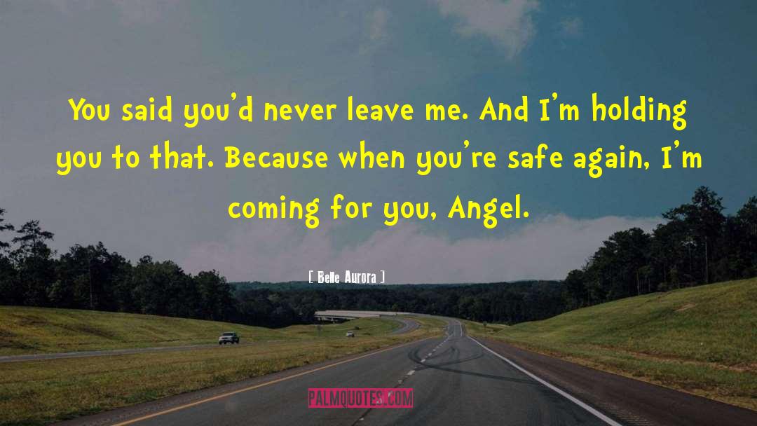 Never Leave Me quotes by Belle Aurora