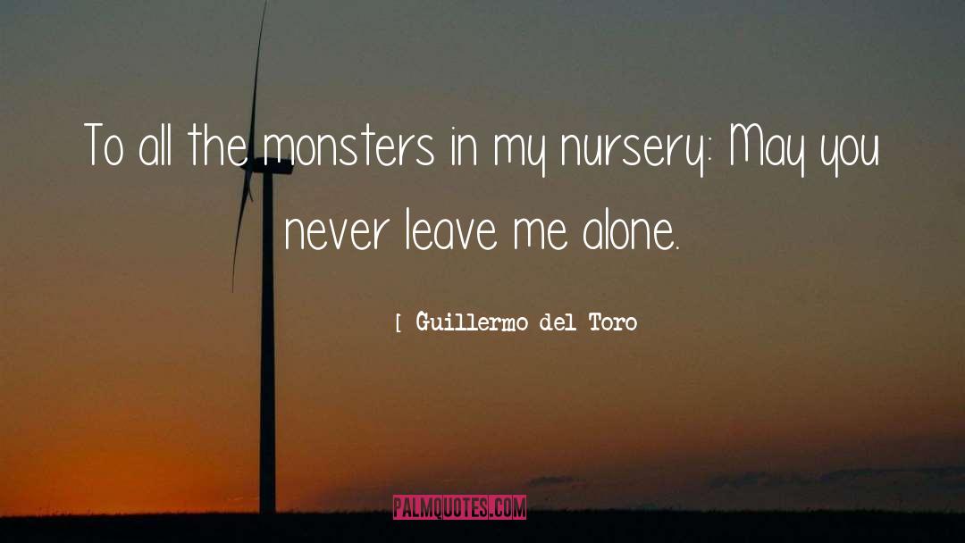 Never Leave Me quotes by Guillermo Del Toro