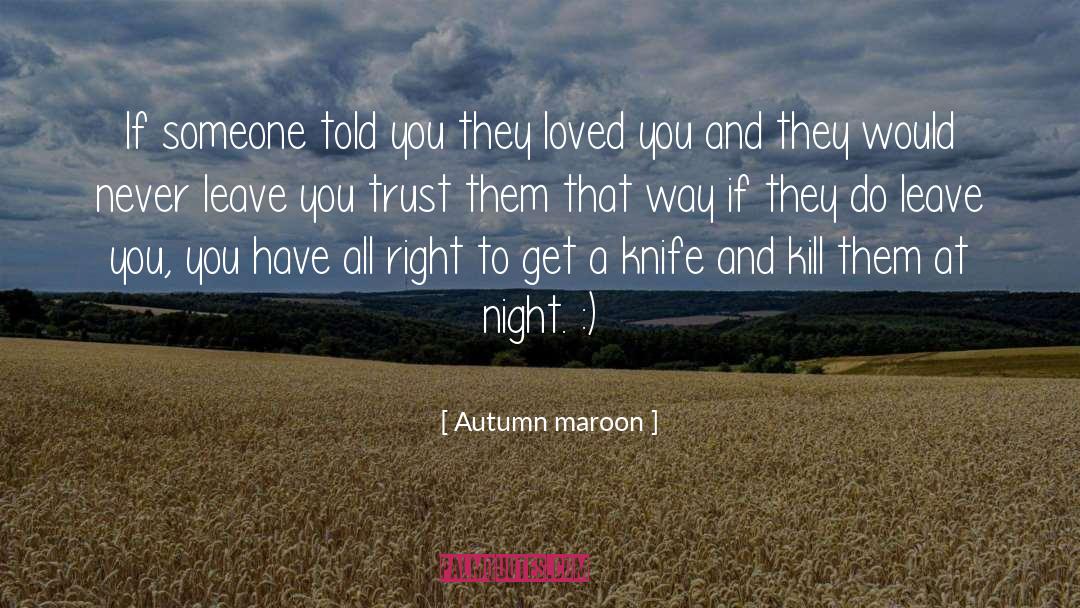 Never Leave quotes by Autumn Maroon