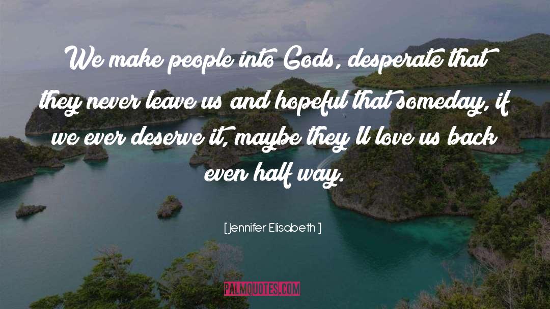 Never Leave quotes by Jennifer Elisabeth