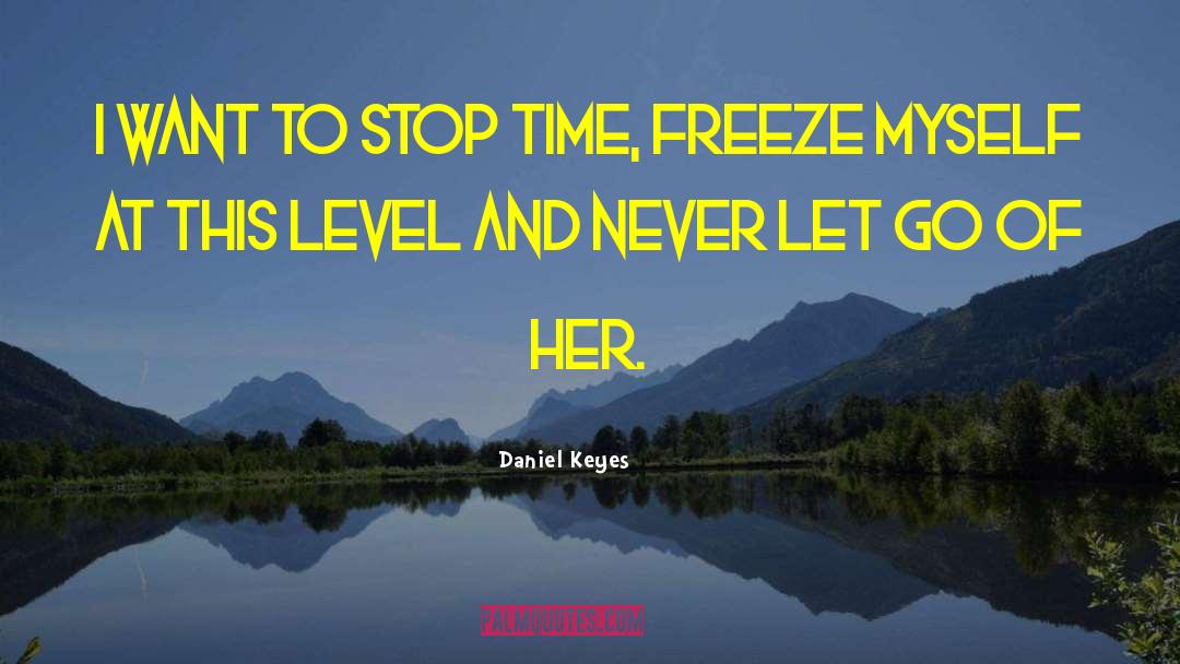 Never Let Go quotes by Daniel Keyes