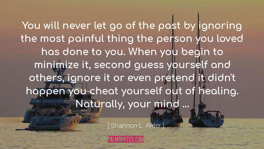 Never Let Go quotes by Shannon L. Alder