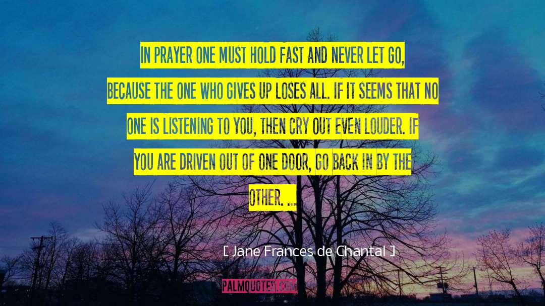 Never Let Go quotes by Jane Frances De Chantal